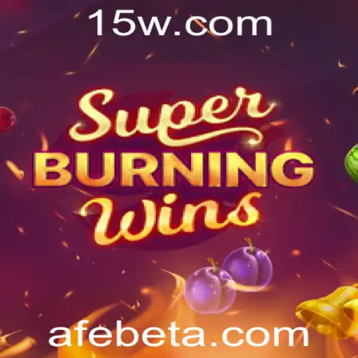 Explorando SuperBurningWins no AFEbet: Regras e Estratégias
